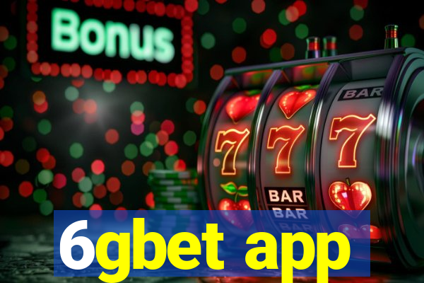 6gbet app